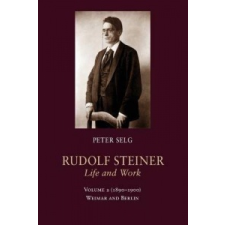  Rudolf Steiner, Life and Work – Peter Selg idegen nyelvű könyv