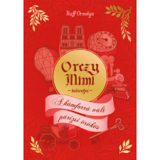 Ruff Orsolya - A kámforrá vált párizsi örökös gyermek- és ifjúsági könyv