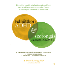Russel J. Ramsay - Felnőttkori ADHD&szorongás gyakorlókönyv egyéb könyv