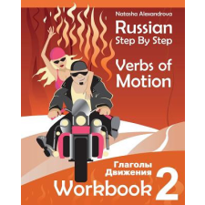 Russian Step by Step Verbs of Motion – MS Natasha Alexandrova idegen nyelvű könyv
