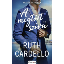 Ruth Cardello - A megtört szívű - Milliárdos Corisik egyéb könyv