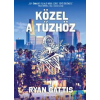 Ryan Gattis Közel a tűzhöz