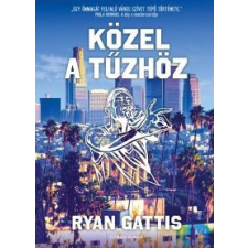 Ryan Gattis Közel a tűzhöz gyermek- és ifjúsági könyv