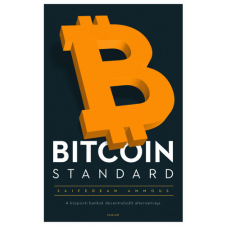 Saifedean Ammous - Bitcoin standard - A központi bankok decentralizált alternatívája egyéb könyv