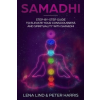  Samadhi: Step-By-Step Guide to Elevate Your Consciousness and Spirituality with Samadhi – Peter Harris,Lena Lind