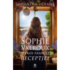 Samantha Vérant Sophie Valroux titkos francia receptjei irodalom
