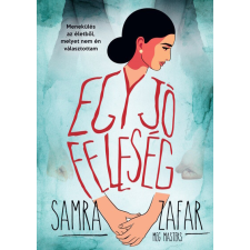 Samra Zafar - Egy jó feleség - Menekülés egy életből, melyet nem én választottam regény