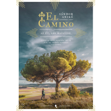 Sándor Anikó - El Camino - Az út, ami hazavisz egyéb könyv