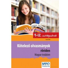 Sándor Ildikó Kötelező olvasmányok röviden 9-12 osztályosoknak Magyar Irodalom irodalom