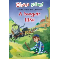 Sandra Grimm A lovagvár titka - Olvass velem! gyermek- és ifjúsági könyv