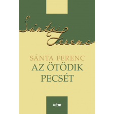 Sánta Ferenc - Az ötödik pecsét regény