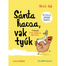 Sánta kacsa vak tyúk egyéb könyv
