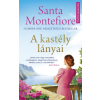 Santa Montefiore - A kastély lányai