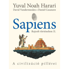 Sapiens - Rajzolt történelem II. - A civilizáció pillérei (képregény) történelem