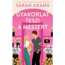 Sarah Adams - Gyakorlat teszi a mestert egyéb könyv