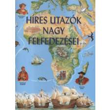 Sarah Harrison - Híres utazók nagy felfedezései egyéb könyv