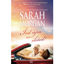 Sarah Morgan - Írd újra az életed! regény