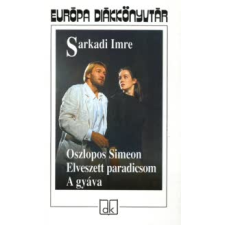 Sarkadi Imre Oszlopos Simeon - Elveszett paradicsom - A gyáva gyermek- és ifjúsági könyv