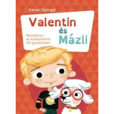 Sárvári Györgyi Valentin és Mázli gyermek- és ifjúsági könyv