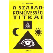 Saxum Kiadó A szabadkőművesség titkai antikvárium - használt könyv