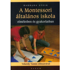 Saxum Kiadó Barbara Stein: A Montessori általános iskola társadalom- és humántudomány