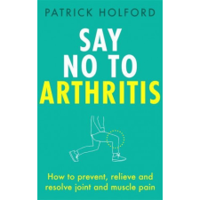  Say No To Arthritis – Patrick Holford,Christopher Quayle idegen nyelvű könyv