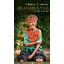 Schaffer Erzsébet - Indián nyár - Belső utakon egyéb könyv