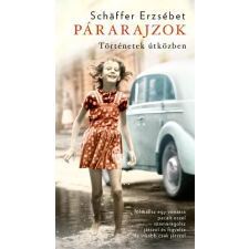 Schaffer Erzsébet SCHÄFFER ERZSÉBET - PÁRARAJZOK irodalom