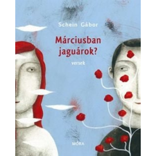 Schein Gábor - Márciusban jaguárok? gyermek- és ifjúsági könyv