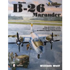Schiffer Publishing Ltd. Martin B-26 Marauder | William Wolf egyéb könyv