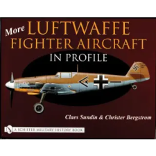 Schiffer Publishing Ltd. More Luftwaffe Fighter Aircraft in Profile | Claes Sundin egyéb könyv