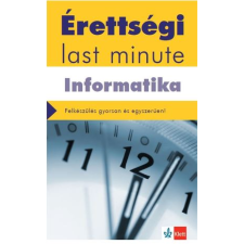 Schmieder László Tamás Érettségi Last minute - Informatika (BK24-204823) tankönyv
