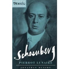  Schoenberg: Pierrot Lunaire – Jonathan Dunsby idegen nyelvű könyv