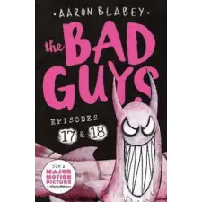 Scholastic Bad Guys: Episode 17 &amp; 18 | Aaron Blabey egyéb könyv