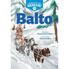 Scholastic Balto (Animals to the Rescue #1) | Francesca Rosa egyéb könyv