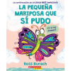Scholastic en Espanol La Peque?a Mariposa Que Sí Pudo (the Little Butterfly That Could) | Ross Burach