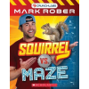 Scholastic Mark Rober: Squirrel vs. Maze | ROBER MARK