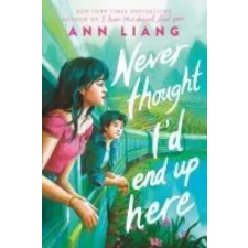 Scholastic Never Thought I'd End Up Here | LIANG ANN egyéb könyv