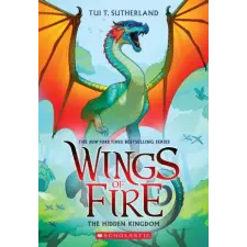 Scholastic The Hidden Kingdom (Wings of Fire #3) | SUTHERLAND TUI T egyéb könyv