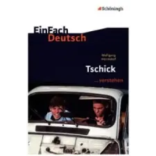 Schöningh im Westermann Wolfgang Herrndorf: Tschick | Wolfgang Herrndorf,Alexandra Wölke egyéb könyv