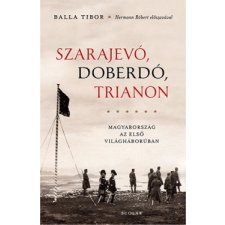 Scolar Balla Tibor - Szarajevó, Doberdó, Trianon történelem