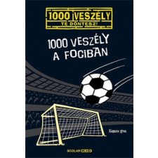 Scolar Fabian Lenk - 1000 veszély a fociban (új példány) gyermek- és ifjúsági könyv