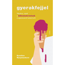 Scolar Karolien Raeymaekers - Gyerekfejjel - Minden, amit a bölcsisek/ovisok észjárásáról tudni kell életmód, egészség