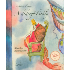 Scolar Kiadó A didergő király (2. kiadás) gyermek- és ifjúsági könyv