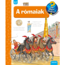 Scolar Kiadó A rómaiak /Mit? Miért? Hogyan? 43. gyermek- és ifjúsági könyv