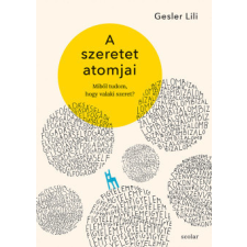 Scolar Kiadó A szeretet atomjai életmód, egészség
