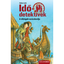 Scolar Kiadó A vikingek varázskardja - Idődetektívek 3. - puha kötés gyermek- és ifjúsági könyv