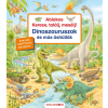 Scolar Kiadó Ablakos Keress, találj, mesélj! – Dinoszauruszok és más hüllők