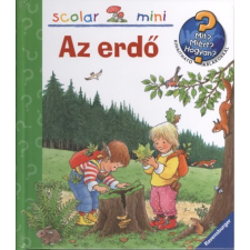 Scolar Kiadó Az erdő /Mit? Miért? Hogyan? - Scolar mini 6. gyermek- és ifjúsági könyv
