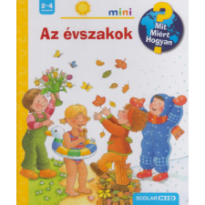 Scolar Kiadó Az évszakok - Mit? Miért? Hogyan? Mini 8. gyermek- és ifjúsági könyv